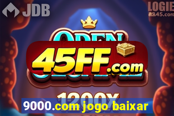 9000.com jogo baixar